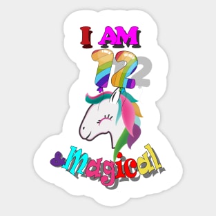 unicorn 12th birthday: I am 12 and magical Sticker